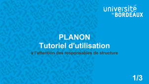 PLANON/Tutoriel d'utilisation à l'attention des responsables de structure (1/3)