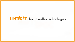 22.1_L'intérêt des nouvelles technologies