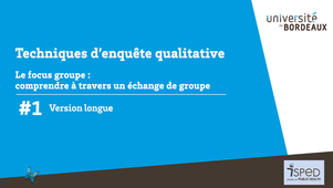 Technique d'enquête qualitative, le Focus Group : comprendre à travers un échange de groupe #Version longue