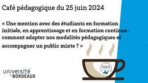 ☕ Café pédagogique - Une mention avec des étudiants en formation initiale, en apprentissage et en formation continue : comment adapter nos modalités pédagogiques et accompagner un public mixte ?