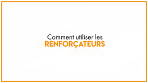 20.2 Comment utiliser les renforçateurs