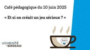 ☕ Café pédagogique - Et si on créait un jeu sérieux ?