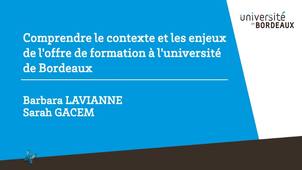 Comprendre le contexte et les enjeux de l'offre de formation à l'université de Bordeaux