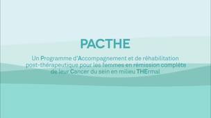 PACTHE : un Programme d'Accompagnement et de réhabilitation post-thérapeutique pour les femmes en rémission complète de leur Cancer du sein en milieu THErmal