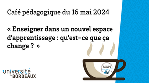 ☕ Café pédagogique - Enseigner dans un nouvel espace d’apprentissage : qu’est-ce que ça change ?