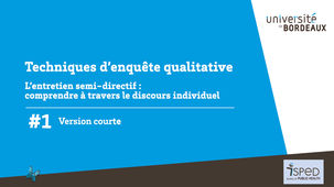 Technique d'enquête qualitative, l'entretien semi-directif : comprendre à travers le discours individuel #Version courte