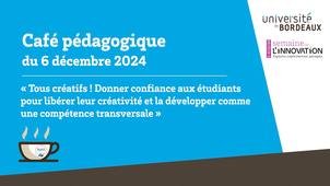 ☕ Café pédagogique - Tous créatifs ! Donner confiance aux étudiants pour libérer leur créativité et la développer comme une compétence transversale