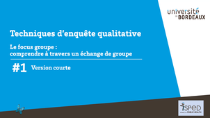 Technique d'enquête qualitative, le Focus Group : comprendre à travers un échange de groupe #Version courte