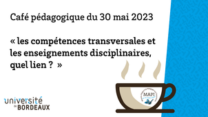 ☕ Café pédagogique - Les compétences transversales et les enseignements disciplinaires quel lien ?