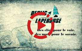 Déclic Lapérouse, des clics pour le voir, des mots pour le savoir