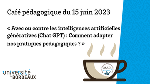 ☕ Café pédagogique - avec ou contre les intelligences artificielles génératives (Chat GPT) : Comment adapter nos pratiques pédagogiques ?