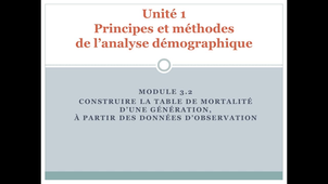 3.2.1 La table de mortalité - Construire la table de mortalité d'une génération - Présentation des différentes configurations