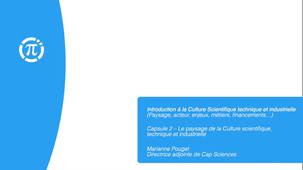 Capsule 2 – Le paysage de la Culture scientifique, technique et industrielle
