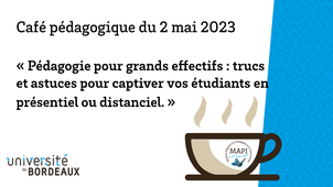 ☕ Café pédagogique - Pédagogie pour grands effectifs : trucs et astuces pour captiver vos étudiants en présentiel ou distanciel