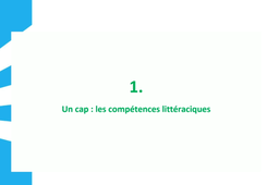 1. Un cap : Les compétences littéraciques